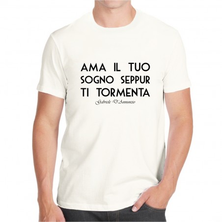 T shirt bianca poetica ama il tuo sogno maglia Gabriele d'Annunzio uomo